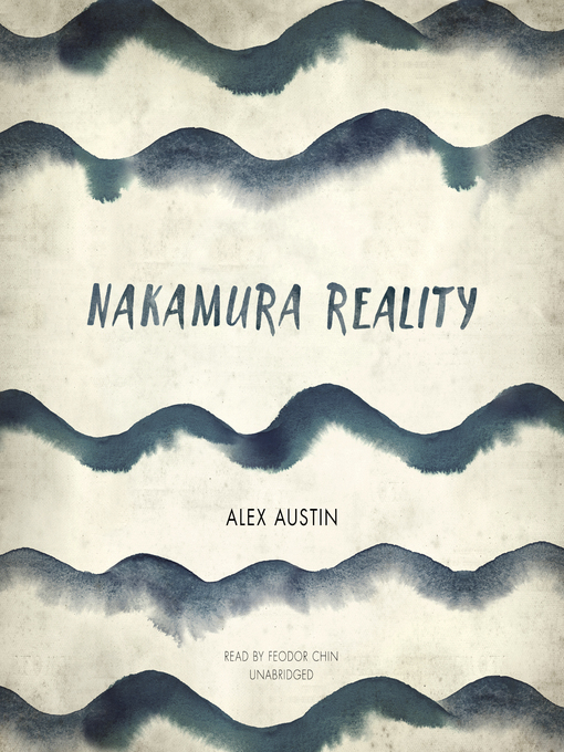 Title details for Nakamura Reality by Alex Austin - Available